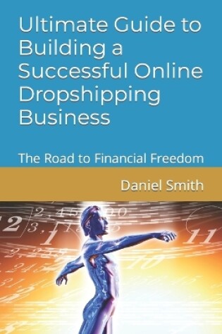 Cover of Ultimate Guide to Building a Successful Online Dropshipping Business