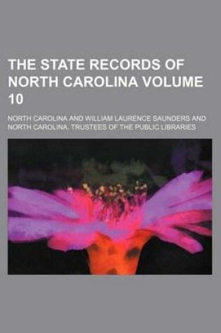 Cover of The State Records of North Carolina Volume 10