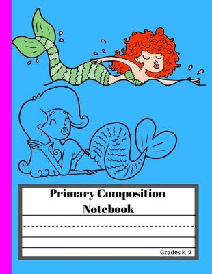 Book cover for Primary Composition Notebook Grades K-2