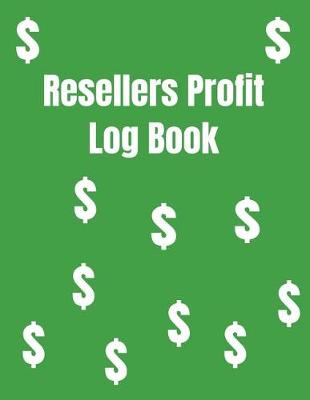 Book cover for Resellers Profit Log Book