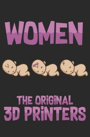 Cover of Women - the original 3D Printers