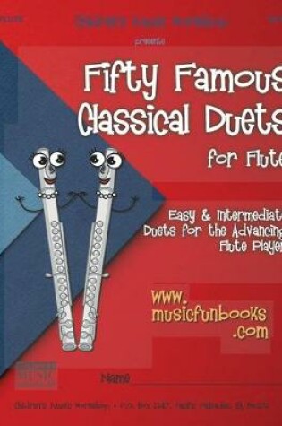 Cover of Fifty Famous Classical Duets for Flute