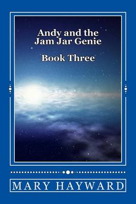 Cover of Andy and the Jam Jar Genie Book Three