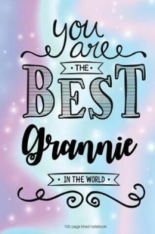 Cover of You Are The Best Grannie in the World 100 Lined Page