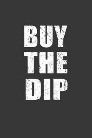 Cover of Buy The Dip Notebook