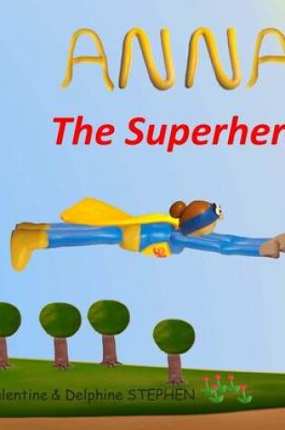 Cover of Anna the Superhero