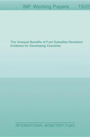 Cover of The Unequal Benefits of Fuel Subsidies Revisited