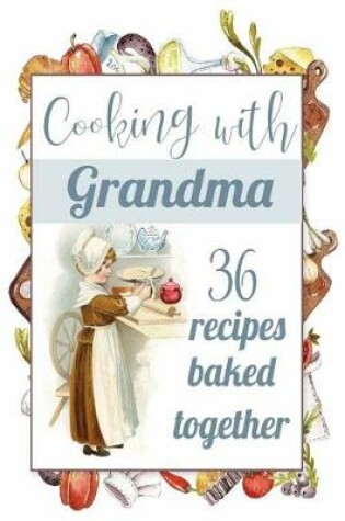 Cover of Cooking With Grandma