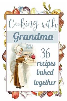 Book cover for Cooking With Grandma