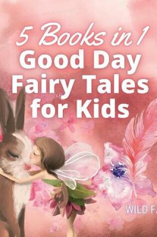 Cover of Good Day Fairy Tales for Kids