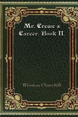 Cover of Mr. Crewe's Career. Book II.