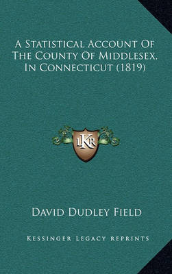 Book cover for A Statistical Account of the County of Middlesex, in Connecticut (1819)