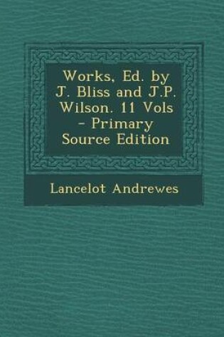 Cover of Works, Ed. by J. Bliss and J.P. Wilson. 11 Vols