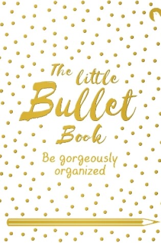 Cover of The Little Bullet Book