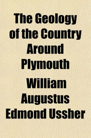 Cover of The Geology of the Country Around Plymouth