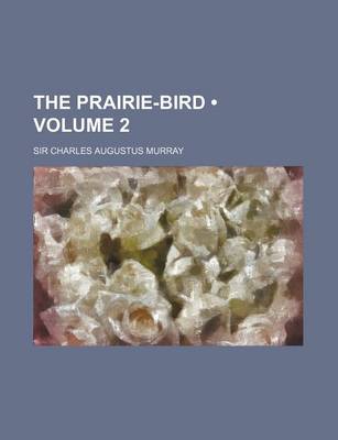 Book cover for The Prairie-Bird (Volume 2)