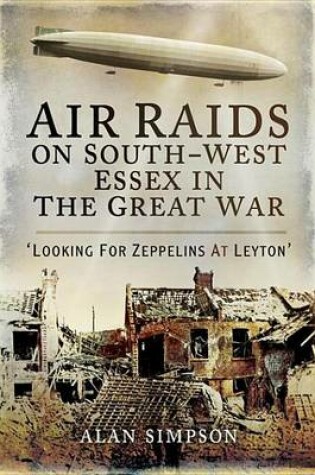 Cover of Air Raids on South-West Essex in the Great War