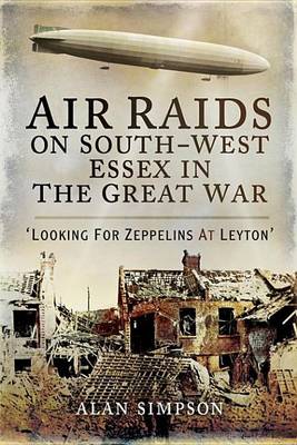 Book cover for Air Raids on South-West Essex in the Great War