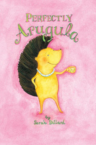 Cover of Perfectly Arugula