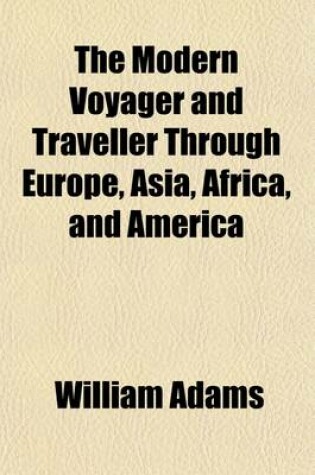 Cover of The Modern Voyager & Traveller Through Europe, Asia, Africa, & America (Volume 1); Africa