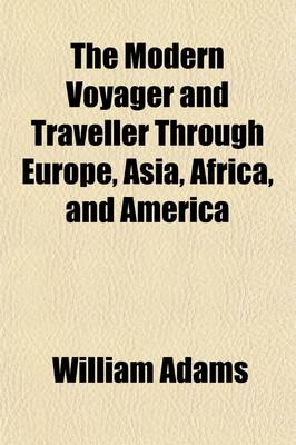 Book cover for The Modern Voyager & Traveller Through Europe, Asia, Africa, & America (Volume 1); Africa