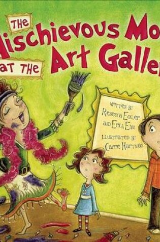 Cover of The Mischievous Mom at the Art Gallery