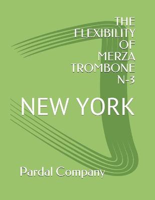 Book cover for The Flexibility of Merza Trombone N-3