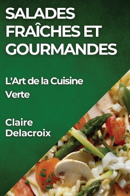 Book cover for Salades Fraîches et Gourmandes