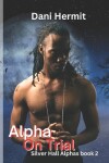 Book cover for Alpha On Trial