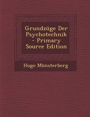 Book cover for Grundzuge Der Psychotechnik - Primary Source Edition