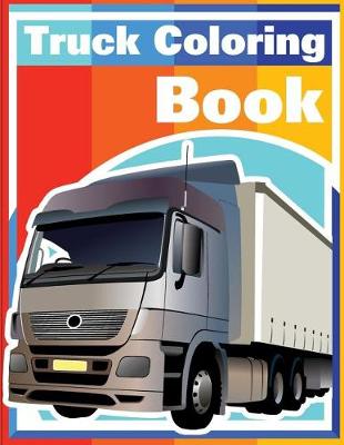 Book cover for Truck Coloring Book