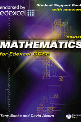 Cover of Causeway Press Higher Mathematics for Edexcel GCSE - Student Support Book (With Answers)