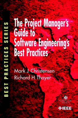 Book cover for The Project Manager's Guide to Software Engineering's Best Practices