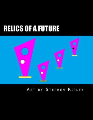Book cover for Relics of a Future