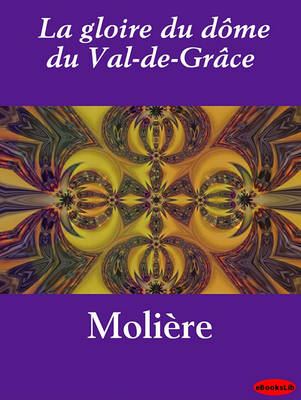 Book cover for La Gloire Du Dome Du Val-de-Grace