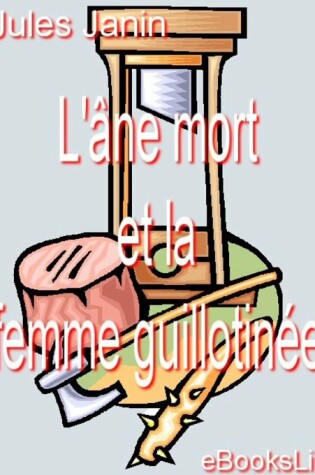 Cover of L'Ane Mort Et La Femme Guillotinee