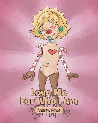 Book cover for Love Me for Who I Am