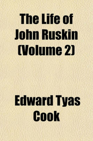 Cover of The Life of John Ruskin (Volume 2)