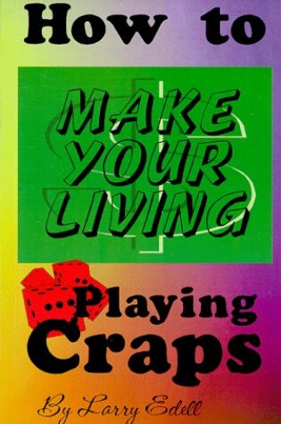 Cover of How to Make Your Living Playing Craps