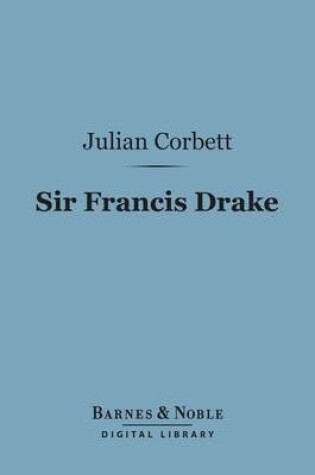 Cover of Sir Francis Drake (Barnes & Noble Digital Library)