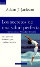 Book cover for Los Secretos de Una Salud Perfecta