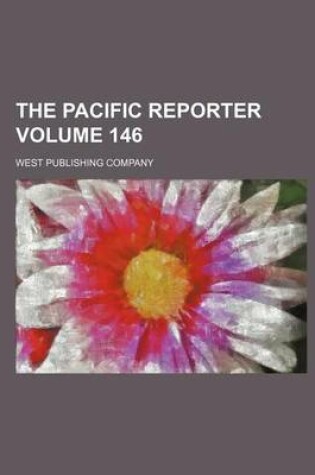 Cover of The Pacific Reporter Volume 146