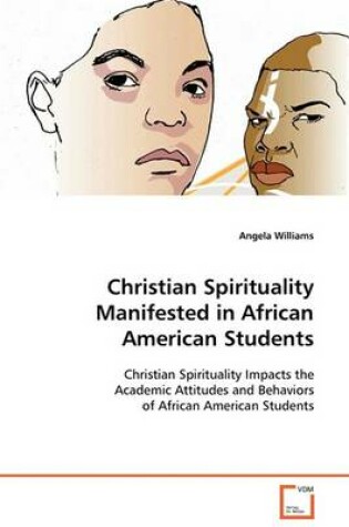 Cover of Christian Spirituality Manifested in African American Students