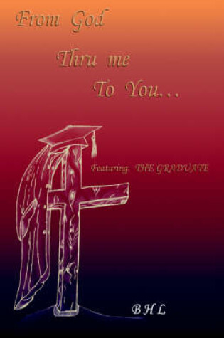 Cover of From God, Thru Me, to You