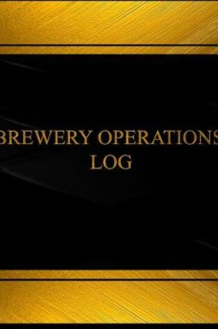 Cover of Brewery Operations (Log Book, Journal - 125 pgs, 8.5 X 11 inches)