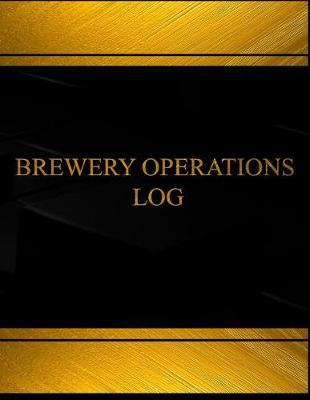 Book cover for Brewery Operations (Log Book, Journal - 125 pgs, 8.5 X 11 inches)