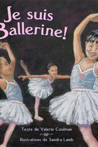 Cover of Je Suis Ballerine!