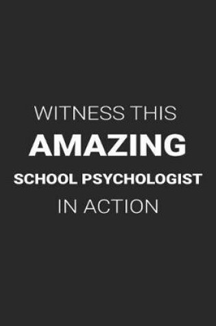 Cover of Witness This Amazing School Psychologist in Action
