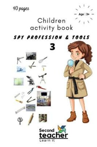 Cover of Spy Profession and Tools;children Activity Book-3