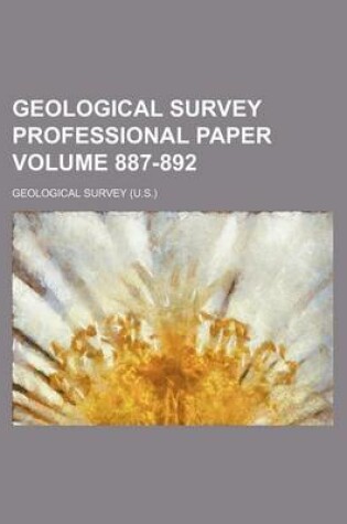 Cover of Geological Survey Professional Paper Volume 887-892